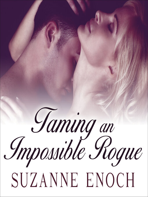 Title details for Taming an Impossible Rogue by Suzanne Enoch - Available